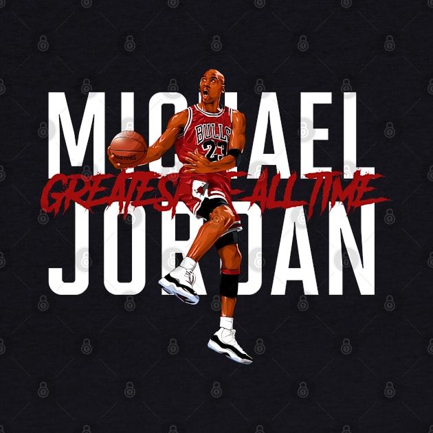 Michael Jordan - Greatest Of All Time by Bob Charl